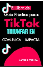 Libro de Tiktok Guia Practica para Triunfar