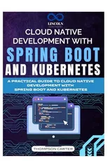 Cloud Native Development with Spring Boot and Kubernetes