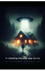 A Historia Mundial dos Ovnis