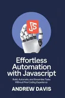 Effortless Automation with JavaScript