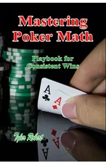Mastering Poker Math