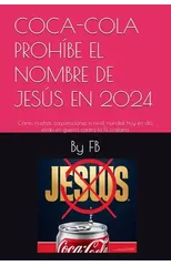 Coca-Cola Prohibe El Nombre de Jesus En 2024
