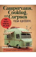 Campervans, Cooking, and Corpses New Edition