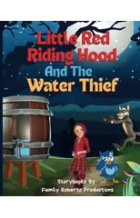Little Red Riding Hood and The Water Thief