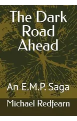 The Dark Road Ahead