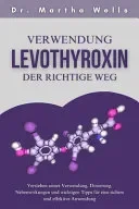Verwendung Levothyroxin der richtige Weg