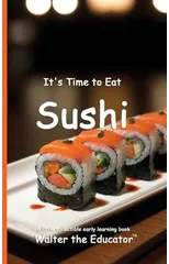 It's Time to Eat Sushi