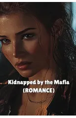 Kidnapped by the Mafia (ROMANCE)