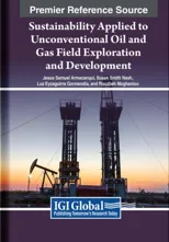 Sustainability Applied to Unconventional Oil and Gas Field Exploration and Development