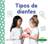 Tipos de dientes/ Tooth Types