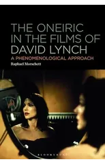 The Oneiric in the Films of David Lynch