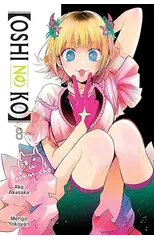 [Oshi No Ko], Vol. 8