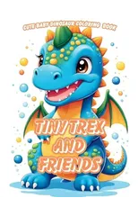 Tiny Trex and Friends Coloring Book
