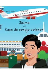 Jaime y el Caca de conejo volador (Spanish) James and the Flying Rabbit Poop