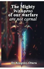 The Mighty Weapons of our Warfare
