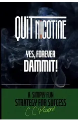 Quit Nicotine - Yes, Forever Dammit!