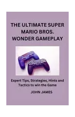 The Ultimate Super Mario Bros Wonder Gameplay