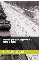 Vehiculos y sistemas empleados en la Guerra de Ucrania