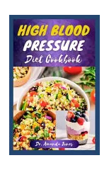 High Blood Pressure Diet Cookbook