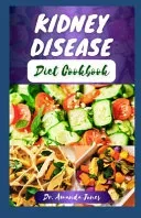 Kidney Disease Diet Cookbook