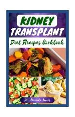 Kidney Transplant Diet Recipes Cookbook