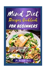 Mind Diet Recipes Cookbook for Beginners