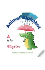 A is for Aligator Animal ABC A-Z Alphabet book Toddlers book