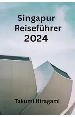 Singapur Reisefuhrer 2024