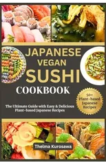 Japanese Vegan Sushi Cookbook
