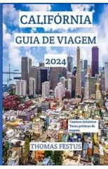 Calif?rnia Guia de Viagem 2024