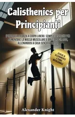 Calisthenics per Principianti