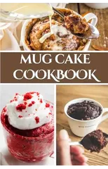 Mug Cake Cookbook