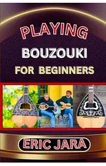 Playing Bouzouki for Beginners