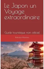 Le Japon un Voyage extraordinaire