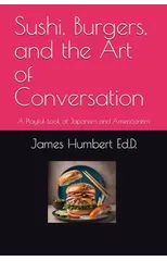Sushi, Burgers, and the Art of Conversation