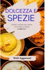 Dolcezza e spezie