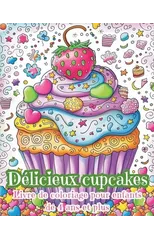 Delicieux Cupcakes - Livre de coloriage pour enfants de 4 ans et plus