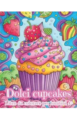 Dolci Cupcakes - Libro da colorare per bambini 4+