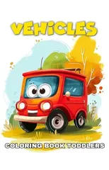 Vehicles Coloring Book for Toddlers