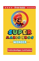 Super Mario Bros. Wonder Vollstandiger Leitfaden
