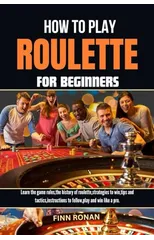 How to Play Roulette for Beginners