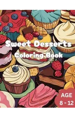 Sweet Desserts Coloring Book for Kids