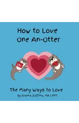 How To Love One An-Otter