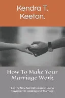 How To Make Your Marriage Work