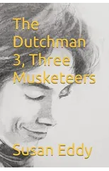The Dutchman 3, Three Musketeers