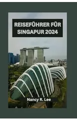 Reisefuhrer Fur Singapur 2024