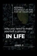 Why You Need to Make Yourself a Priority in Life