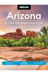 Moon Arizona & the Grand Canyon (Seventeenth Edition)