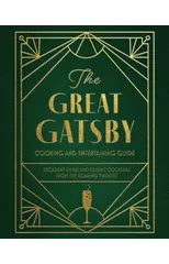 The Great Gatsby Cooking and Entertaining Guide