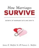How Marriages Survive : Secrets of Marriage Do's and Don'ts